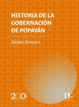 HISTORIA DE LA GOBERNACIÓN DE POPAYÁN