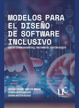MODELOS PARA EL DISEÑO DE SOFTWARE INCLUSIVO. CASO DE ESTUDIO BASADO EN EL TRASTORNO DEL ESPECTRO AUTISTA