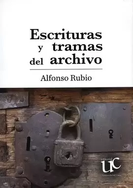 ESCRITURAS Y TRAMAS DEL ARCHIVO