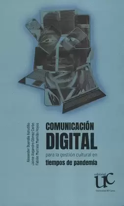 COMUNICACIÓN DIGITAL PARA LA GESTIÓN CULTURAL EN TIEMPOS DE PANDEMIA