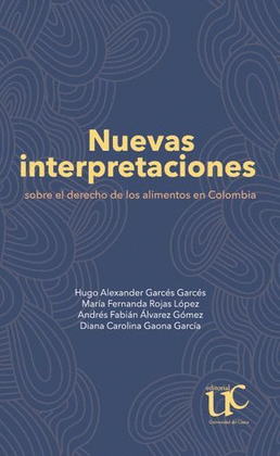NUEVAS INTERPRETACIONES SOBRE EL DERECHO DE LOS ALIMENTOS EN COLOMBIA