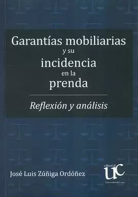 GARANTÍAS MOBILIARIAS Y SU INCIDENCIA EN LA PRENDA. REFLEXIÓN Y ANÁLISIS