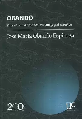 OBANDO. VIAJE AL PERÚ A TRAVÉS DEL PUTUMAYO Y EL MARAÑÓN