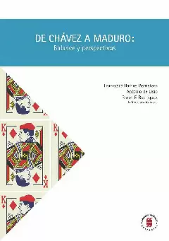 DE CHAVEZ A MADURO BALANCE Y PERSPECTIVAS