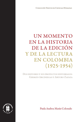 UN MOMENTO EN LA HISTORIA DE LA EDICION Y DE LA LECTURA EN COLOMBIA