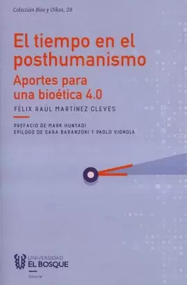 TIEMPO EN EL POSTHUMANISMO. APORTES PARA UNA BIOÉTICA 4.0, EL