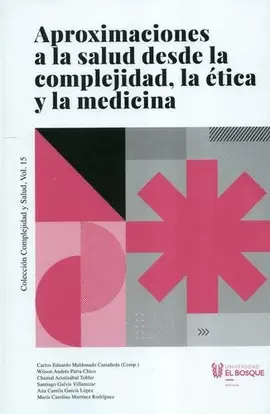 APROXIMACIONES A LA SALUD DESDE LA COMPLEJIDAD, LA ÉTICA Y LA MEDICINA