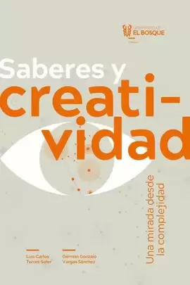 SABERES Y CREATIVIDAD. UNA MIRADA DESDE LA COMPLEJIDAD