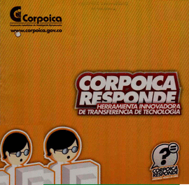 CORPOICA RESPONDE - HERRAMIENTA INNOVADORA DE TRANSFERENCIA DE TECNOLOGIA