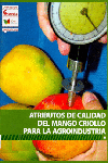 ATRIBUTOS DE CALIDAD DEL MANGO CRIOLLO PARA LA AGROINDUSTRIA