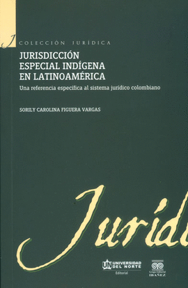 JURISDICCION ESPECIAL INDIGENA EN LATINOAMERICA