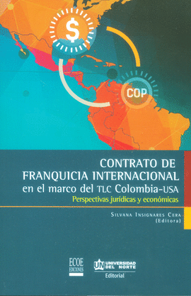 CONTRATO DE FRANQUICIA INTERNACIONAL EN EL MARCO DEL TLC COLOMBIA - USA