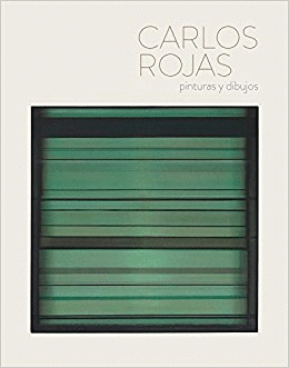 CARLOS ROJAS - PINTURAS Y DIBUJOS