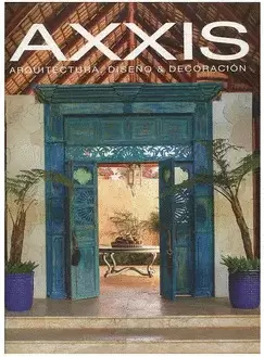 ANUARIO AXXIS ARQUITECTURA, DISEÑO Y DECORACION 2017