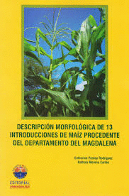 DESCRIPCION MORFOLOGICA DE 13 INTRODUCCIONES DE MAIZ PROCEDENTE DEL DEPARTAMENTO DEL MAGDALENA