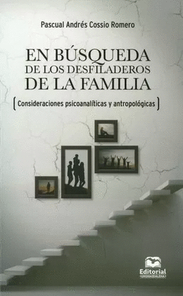 EN BÚSQUEDA DE LOS DESFILADEROS DE LA FAMILIA