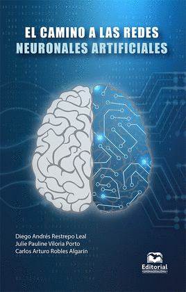 EL CAMINO A LAS REDES NEURONALES ARTIFICIALES