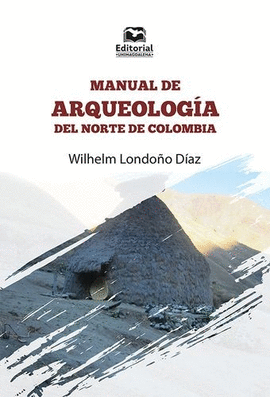 MANUAL DE ARQUEOLOGÍA DEL NORTE DE COLOMBIA