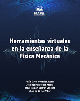 HERRAMIENTAS VIRTUALES EN LA ENSEÑANZA DE LA FÍSICA MECÁNICA