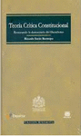 TEORIA CRITICA CONSTITUCIONAL - RESCATANDO LA DEMOCRACIA DEL LIBERALISMO