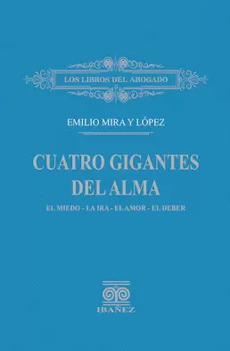 CUATRO GIGANTES DEL ALMA                                                              EL MIEDO,LA IRA