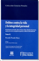DELITOS CONTRA LA VIDA Y LA INTEGRIDAD PERSONAL TOMO II - DE LAS LESIONES PERSONALES, ABORTO, LESION