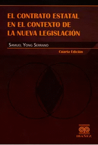 EL CONTRATO ESTATAL EN EL CONTEXTO DE LA NUEVA LEGISLACION 4TA. EDICIÓN