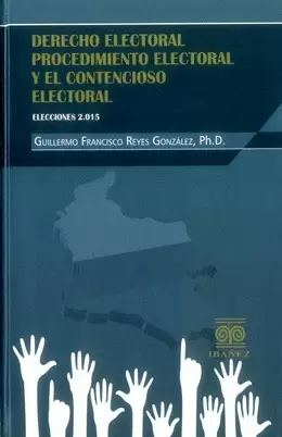 DERECHO ELECTORAL PROCEDIMIENTO ELECTORAL Y EL CONTENCIOSO ELECTORAL