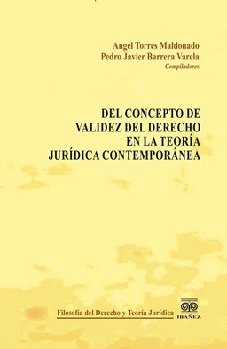 DEL CONCEPTO DE VALIDEZ DEL DERECHO EN LA TEORIA JURIDICA CONTEMPORANEA