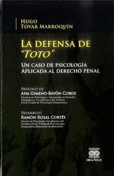 LA DEFENSA DE ´TOTO´ UN CASO DE PSICOLOGÍA APLICADA AL DERECHO PENAL