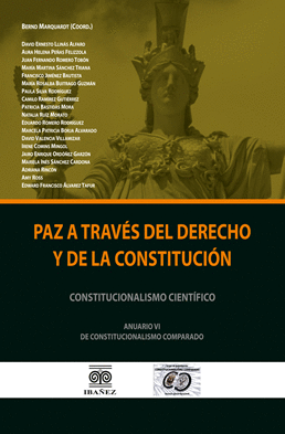 PAZ A TRAVÉS DEL DERECHO Y DE LA CONSTITUCIÓN CONSTITUCIONALISMO CIENTÍFICO ANUARIO VI