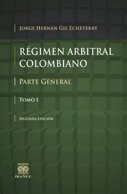 REGIMEN ARBITRAL COLOMBIANO , 2°  - 2 TOMOS