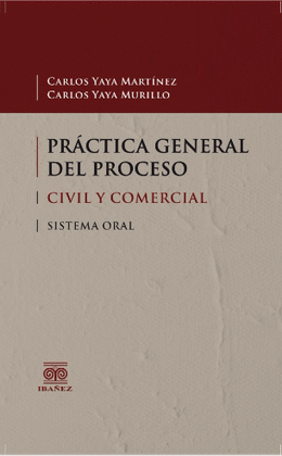 PRACTICA GENERAL DEL PROCESO - CIVIL Y COMERCIAL - SISTEMA ORAL