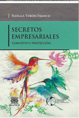 SECRETOS EMPRESARIALES - CONCEPTO Y PROTECCION