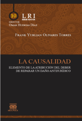 LA CAUSALIDAD - ELEMENTO DE LA ATRIBUCION DEL DEBER DE REPARAR UN DAÑO ANTIJURIDICO