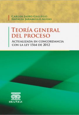 TEORIA GENERAL DEL PROCESO