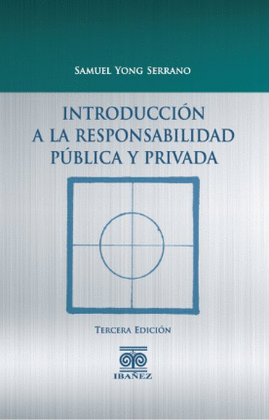 INTRODUCCION A LA RESPONSABILIDAD PUBLICA Y PRIVADA 3ED