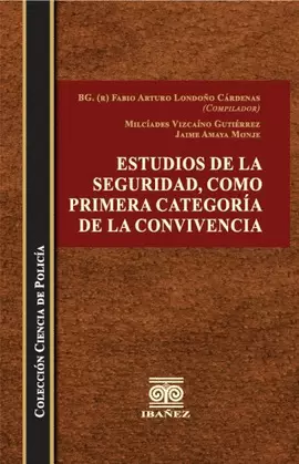 ESTUDIOS DE LA SEGURIDAD, COMO PRIMERA CATEGORÍA DE LA CONVIVENCIA