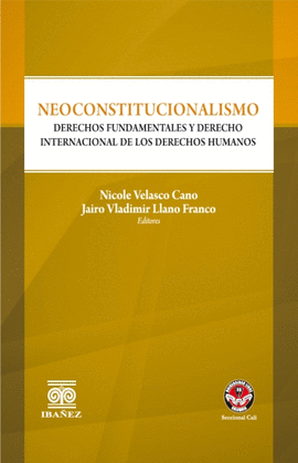 NEOCONSTITUCIONALISMO, DERECHOS FUNDAMENTALES Y DERECHO INTERNACIONAL DE LOS DERECHOS HUMANOS