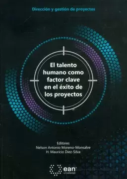 EL TALENTO HUMANO COMO FACTOR CLAVE EN EL ÉXITO DE LOS PROYECTOS