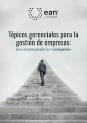 TÓPICOS GERENCIALES PARA LA GESTIÓN DE EMPRESAS: UNA MIRADA DESDE LA INVESTIGACIÓN
