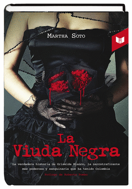 LA VIUDA NEGRA - LA VERDADERA HISTORIA DE GRISELDA BLANCO