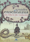 GRANDES ENSEÑANZAS UN LIBRO DE VALORES