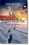 ME CANSÉ DE EQUIVOCARME