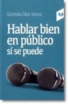 HABLAR BIEN EN PÚBLICO SÍ SE PUEDE