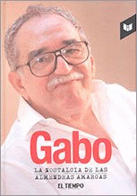 GABO - LA NOSTALGIA DE LAS ALMENDRAS AMARGAS