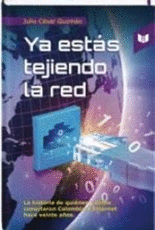 YA ESTAS TEJIENDO LA RED