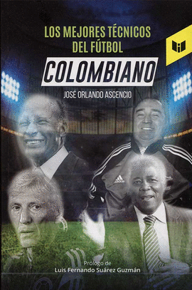 LOS MEJORES TÉCNICOS DEL FÚTBOL COLOMBIANO