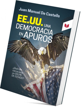 EE.UU. UNA DEMOCRACIA EN APUROS