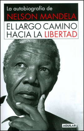 EL LARGO CAMINO HACIA LA LIBERTAD